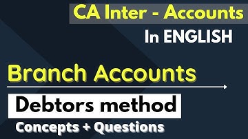 #2 Branch accounts - Debtors method (In ENGLISH) || CA Intermediate