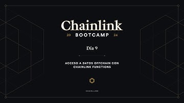 Acceso a Datos Offchain con Chainlink Functions | Chainlink Bootcamp - Día 9