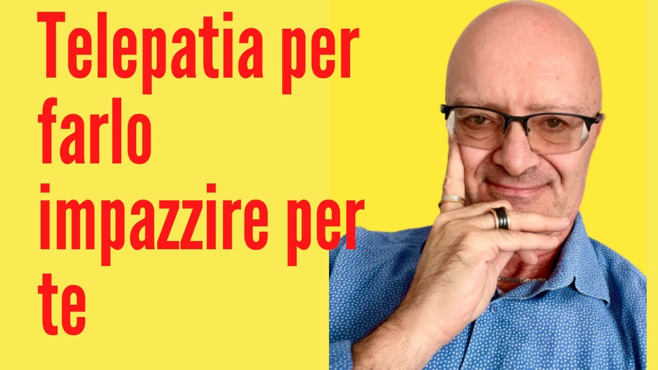 Telepatia per farlo impazzire per te