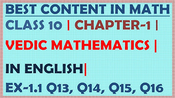 CLASS 10 , MATHS, CH 1, VEDIC MATHEMATICS, VEDIC METHOD , EX 1.1,Q13, Q14, Q15, Q16
