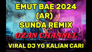DJ VIRAL EMUT BAE 2024 (AR) SUNDA REMIX
