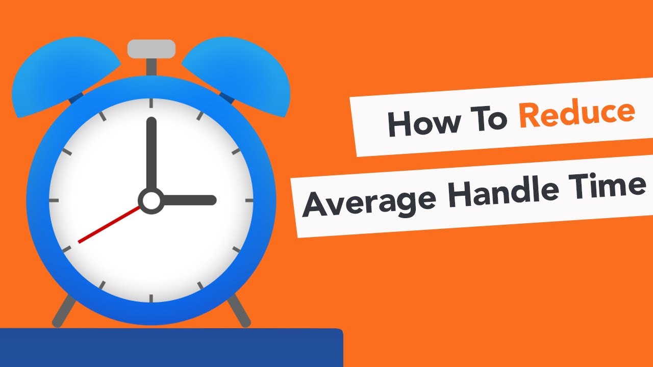 How Reduce Average Handle (AHT) -