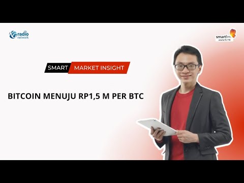 Bitcoin Menuju Rp1,5 M Per BTC | Smart Market Insight