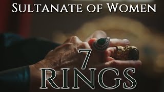 | Sultanate of Women (+ Mihrimah) | - 7 RINGS