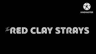 The Red Clay Strays: Wanna Be Loved (PAL/High Tone Only) (2024)