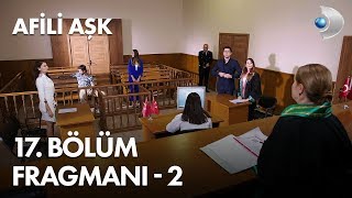 Afili Aşk 17 Bölüm Fragmanı - 2