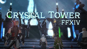 FFXIV ARR Crystal Tower Full Quest