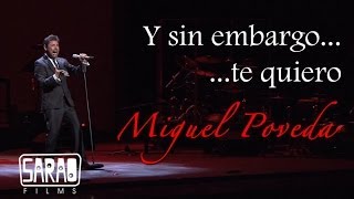 Miguel Poveda. Y sin embargo te quiero. 'Real'