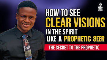How to see clear visions in the spirit like a seer and prophet | Joshua Generation