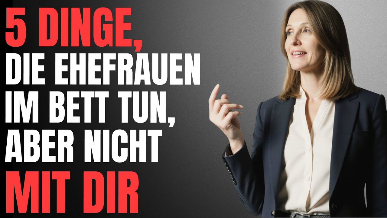 Alle MÄNNER Sollten Sich Dieses Video Ansehen–5 Dinge, Die Ehefrauen Im Bett Tun, Aber Nicht Mit Dir