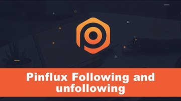 Pinflux Following and unfollowing