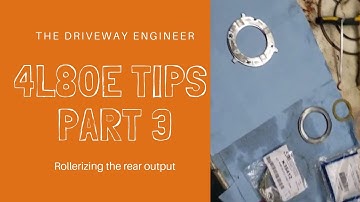 4L80E Tips and tricks series, part 3, rollerizing the rear output