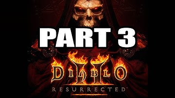 Diablo 2 Resurrected, Playthrough 1 ( sorceress, hardcore ) Part 3
