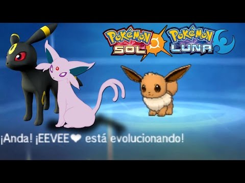 COMO EVOLUCIONAR A EEVEE EN ESPEON Y EN UMBREON EN SOL Y LUNA