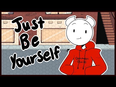 Video: HOW IT JUST BE YOURSELF