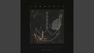 Video thumbnail of "Currents - Poverty of Self"
