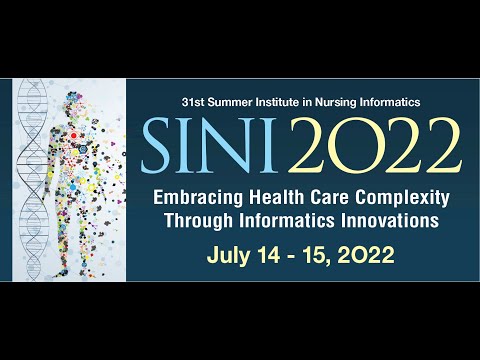 Summer Institute in Nursing Informatics (SINI) 2022