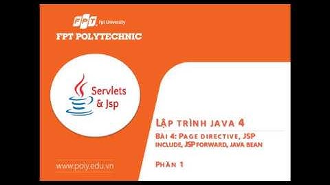 Bài 4: Giới thiệu JSP Directives, Page directive, include và forward