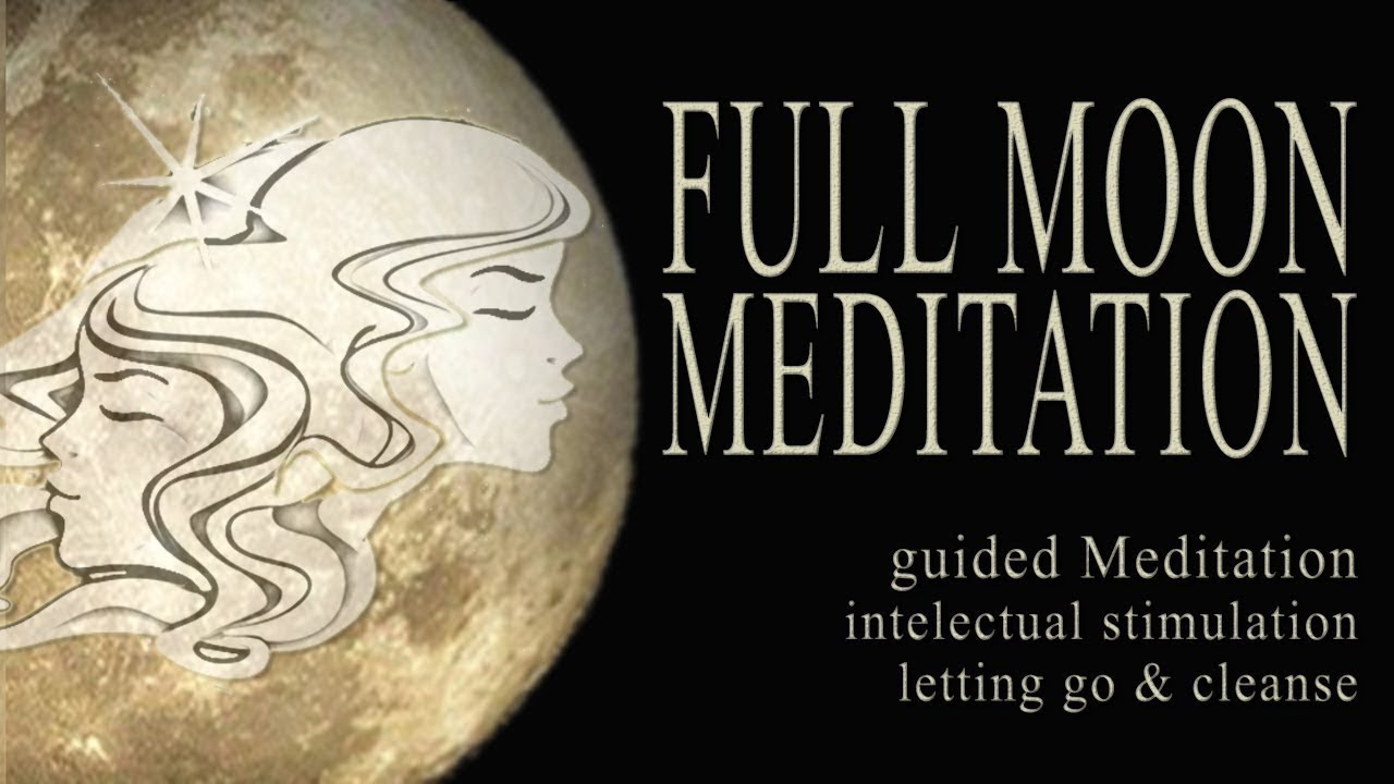 FULL MOON Meditation December guided Gemini (Twins) release letting go ...