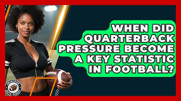 When Did Quarterback Pressure Become a Key Statistic in Football? | Gridiron Data Digest News