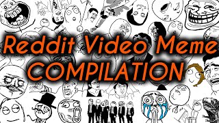 Reddit Video Meme Compilation #1
