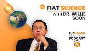 209. Fiat Science with Dr. Willie Soon by Saifedean Ammous 6,242 views 2 months ago 1 hour, 52 minutes