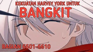Kekuatan Harvey York Untuk Bangkit Bagian 6601-6610