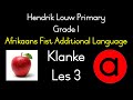 Grade 1 Afrikaans first additional language.  Klanke les 3