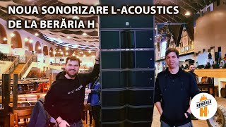 Noua sonorizare L-Acoustics de la Berăria H - prezentare