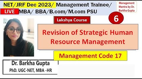 6/Lakshya Course/ Revision Class for SHRM / management NTA UGC NET/ JRF 2023// Dr. Barkha Gupta