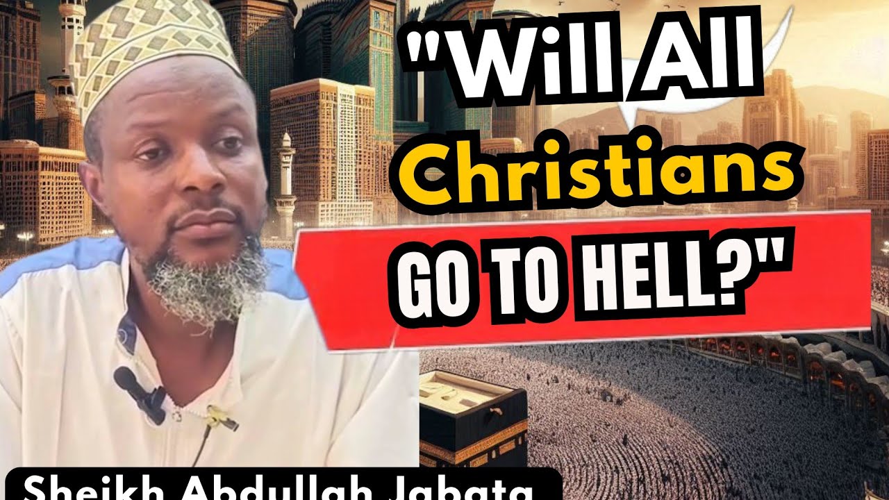 INJẸ GBOGBO CHRISTIAN NI KEFERI TO MA WỌ INU INA? SHEIKH ABDULLAH JABATA