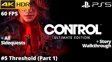 Control (PS5) - #5 Threshold (Part 1) WALKTHROUGH No Commentary