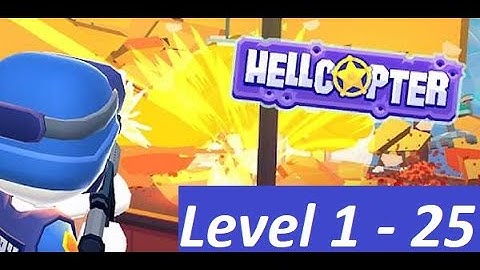 HellCopter Level 1 - 25 Gameplay Android