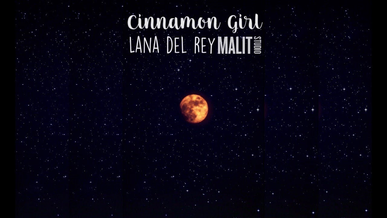 Lana Del Rey Cinnamon Girl Lyrics