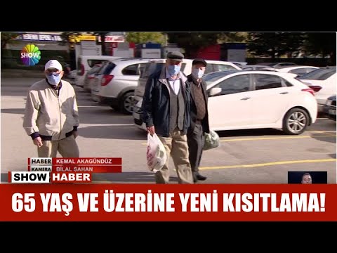 65 yaş üzerine yeni kısıtlama!