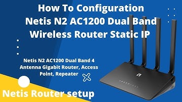 Netis N2 Router Static I P Configuration