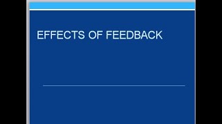 EFFECTS OF FEEDBACK