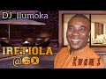 WASIU AYINDE K1 DE ULTIMATE IRETIOLA @60 BY DJ_ILUMOKA VOL 32