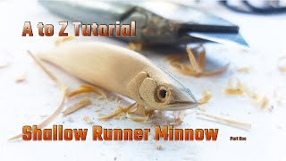 A to Z Lure Making Tutorial | Basswood Shallow Minnow Jerk Bait Part one