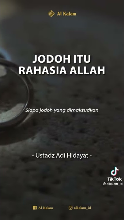Jodoh ituh Rahasia Allah || Story wa || Ustadz Adi Hidayat.Lc.Ma