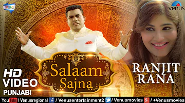 Salaam Sajna Full Video Song | Latest Punjabi Songs 2017 | Ranjit Rana | Punjabi Songs 2017