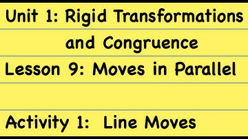 8th Grade Illustrative Mathematics: Gr. 8; U1; Lesson 9_1: Line Moves