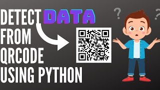 How To Detect Data Of QrCode Using Python 🔥🔥🔥||Python turtorial||MH Tech