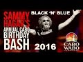 "Black 'n' Blue" - Sammy Hagar's 2016 Birthday Bash at Cabo Wabo