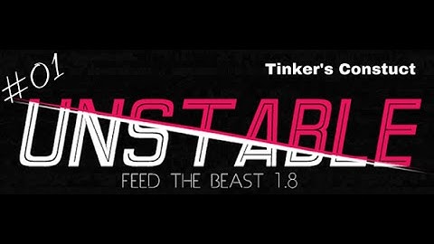 FTB Unstable 1.8 - Playing with Tinker