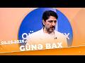 Günə Bax - Tam Bölüm - 05.06.2026