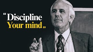 Discipline Your Mind to Achieve Success | Jim Rohn Motivation