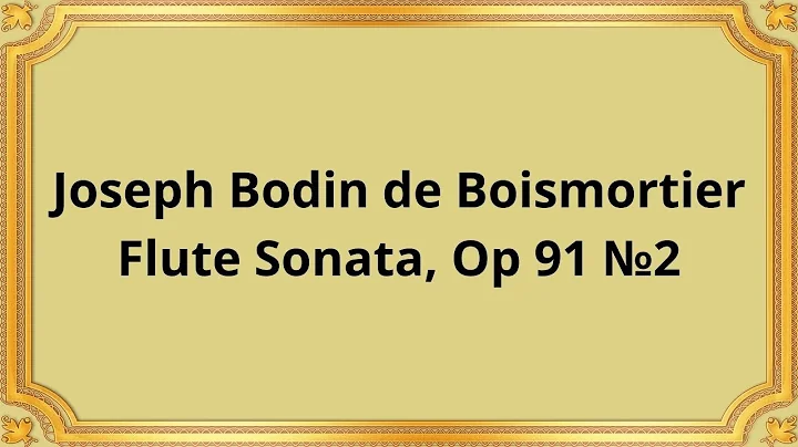 Joseph Bodin de Boismortier Flute Sonata, Op 91 2