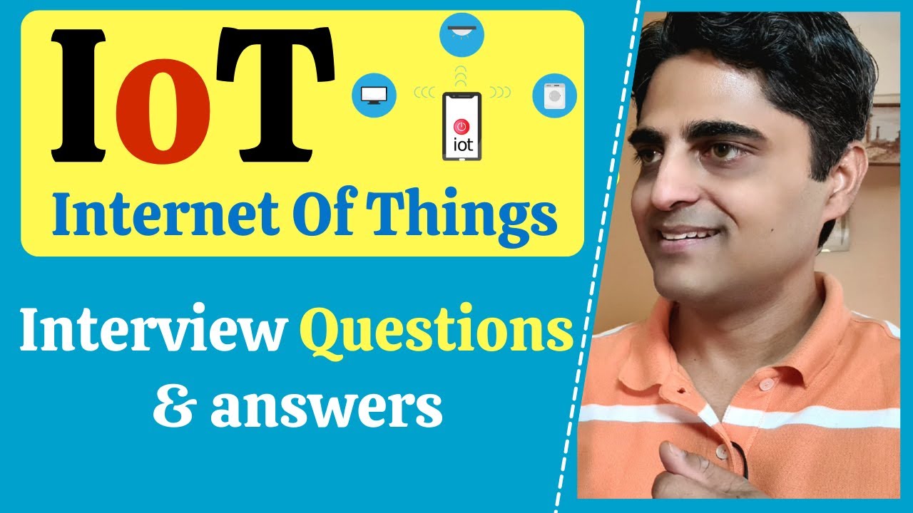 20 IoT, Internet of Things Interview Questions for TCS, Accenture, Infosys, Wipro, HCL, Amazon