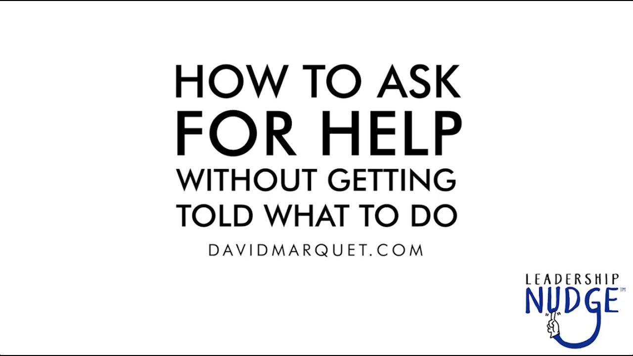 Leadership Nudge 105 - How to Ask For Help - YouTube